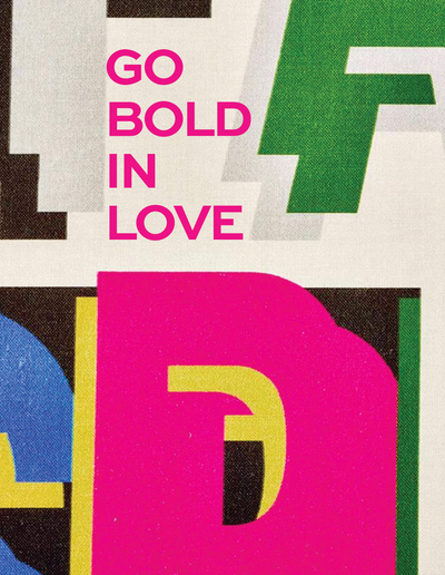 Go Bold in Love